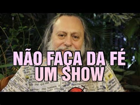 Nao Fa A Da F Um Show Pastor Caio Fabio Youtube