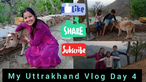 Wo Pahad Mera Ghar Last Day In My Village Village Vlog Uttrakhand