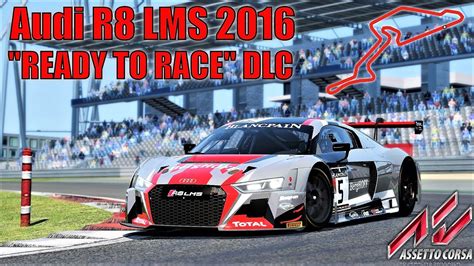 Audi R8 LMS 2016 HOTLAP At Nurburgring GP READY TO RACE DLC