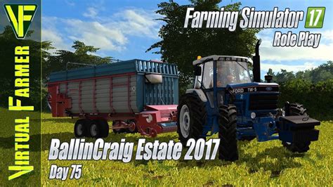 Finishing The Silage Ballincraig Estate 2017 Day 75 Farming Simulator 17 Role Play Youtube