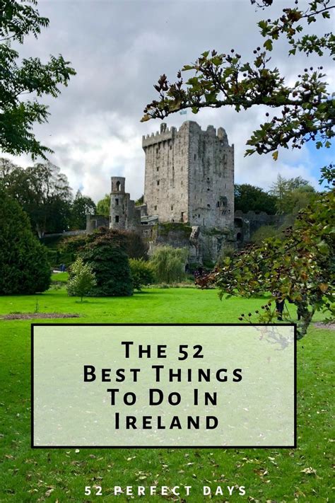 The 52 Best Things To Do In Ireland 52 Perfect Days