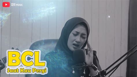 Bunga Citra Lestari Saat Kau Pergi Cover Aqila YouTube