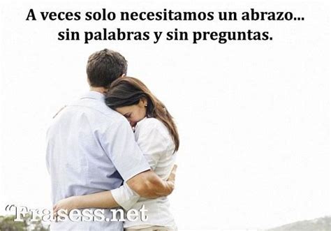 Frases De Abrazos Tiernos Sinceros Y A La Distancia Abrazos