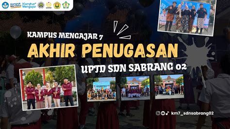 Video Akhir Penugasan Kampus Mengajar Angkatan Uptd Satuan