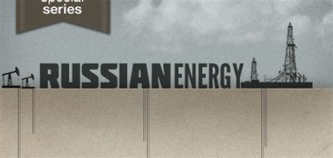 Russian Energy, Part 1: The Foundation of Power