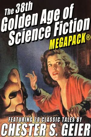 PDF The 38th Golden Age Of Science Fiction MEGAPACK Chester S