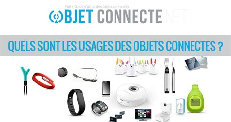 Les Diff Rents Usages Des Objets Connect S