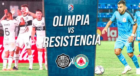 Olimpia Vs Resistencia En Vivo Online V A Tigo Sports A Qu Hora