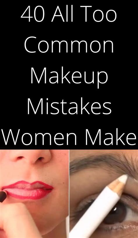 All Too Common Makeup Mistakes Women Make Common Makeup Mistakes