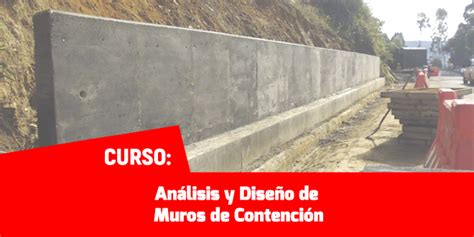 Descarga Gratis Curso De An Lisis Y Dise O De Muros De Contenci N