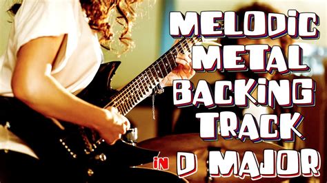 Melodic Metal Backing Track In D Major YouTube