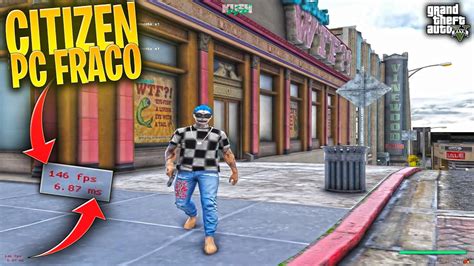 Muito Leve Melhor Citizen Fivem Para Pc Fraco Youtube