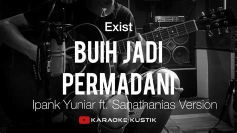 Exist Buih Jadi Permadani Akustik Karaoke Ipank Yuniar Ft