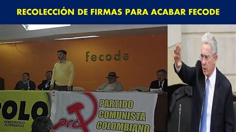 Centro Democrático recoge firmas para acabar fecode ESCUCHE YouTube