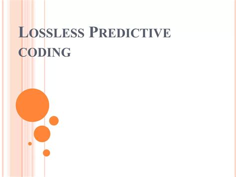 Lossless Predictive Coding In Digital Image Processing Ppt