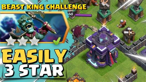 Easily 3 Star Beast King Challenge In Clash Of Clans Coc New Event