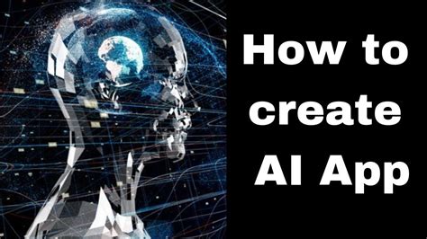 How To Create An Artificial Intelligence App Step By Step Youtube