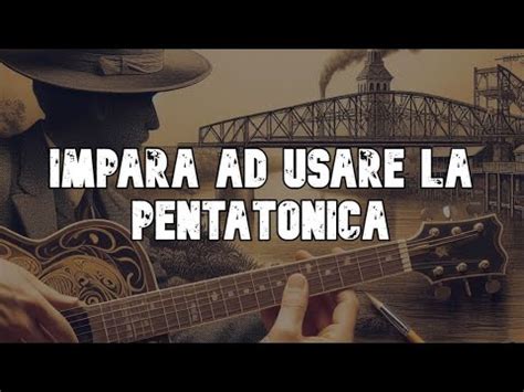 Lezione Di Chitarra Impara Ad Usare La Pentatonica Minore YouTube