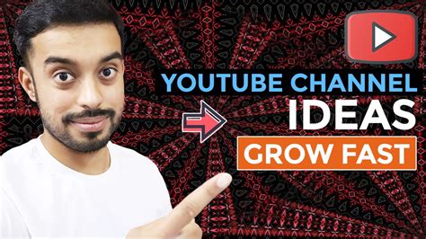 Best Youtube Channel Ideas For Fast Growth Youtube