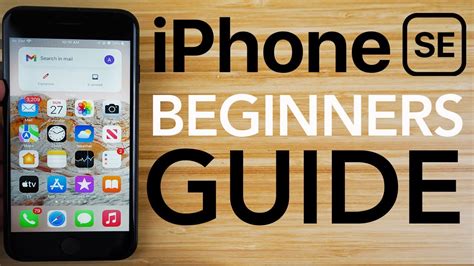 Iphone Se Complete Beginners Guide Youtube