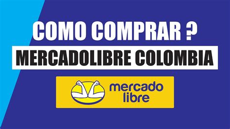 Cómo Comprar en Mercadolibre Colombia Bien Explicado YouTube