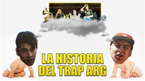 Los Comienzos Del Trap 🇦🇷 La Historia Del Trap 🇦🇷 Ep 1 Youtube