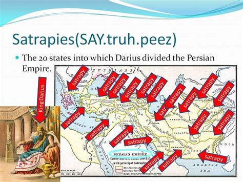 Organizing the Persian Empire into smaller areas called satrapies made ...