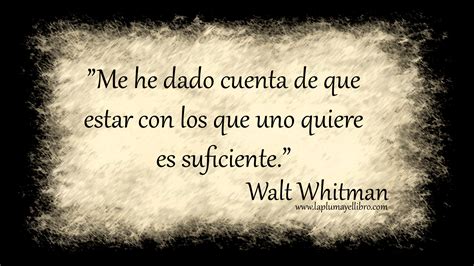 Frases Célebres de Walt Whitman La Pluma y el LibroLa Pluma y el Libro