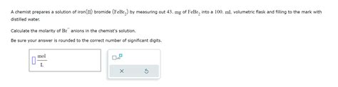 Solved A Chemist Prepares A Solution Of Iron II Bromide Chegg