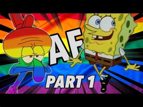 SpongeBob SquarePants Is Gay AF YouTube