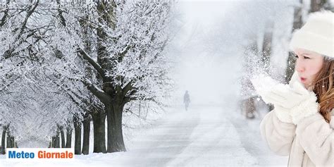 Il Meteo E Le Sorprese Dell Inverno Il Gelo Intenso Con Rischio Neve