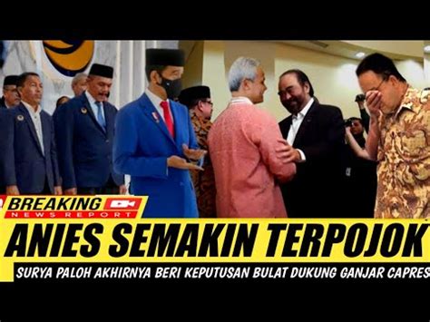 NANGIS SI DEPAN JOKOWI AKHIRNYA SURYA PALOH TOLAK ANIES MAJU DI