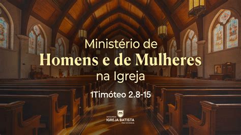 Minist Rio De Homens E De Mulheres Na Igreja Segunda Igreja Batista