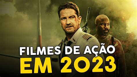 5 MELHORES FILMES DE AÇÃO PARA ASSISTIR EM 2023 YouTube