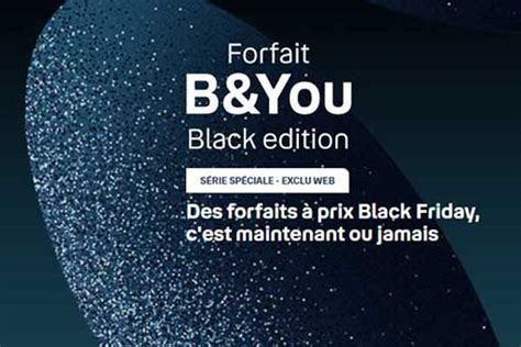 Forfait Mobile Derniers Jours Des Promotions B You Black Edition D S