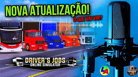 Nova Atualiza O Do Driver S Jobs Online Simulator O Que Vai Vir De