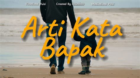 Apa Arti Kata Bapak Atanshoo Musikalisasi Puisi Cinta Kepada Orang