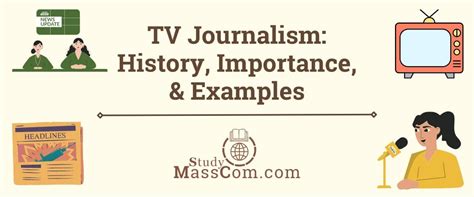 TV Journalism: History, Importance, & Examples