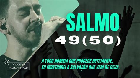 Salmo 49 50 A Todo Homem Que Procede Retamente Eu Mostrarei A