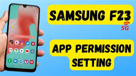 Samsung F23 App Permission Setting How To Find App Permissions In