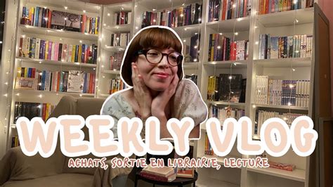 Une Semaine De Lecture Et D Achats II VLOG LECTURE YouTube