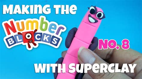 Making The Numberblocks Number 8 With Super Clay Youtube