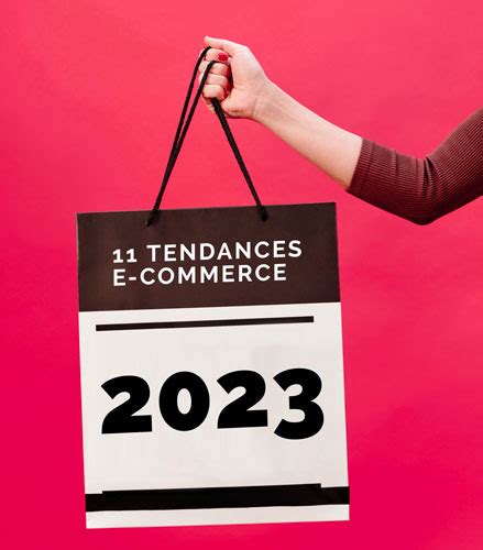 Les 11 tendances du e commerce à suivre en 2023