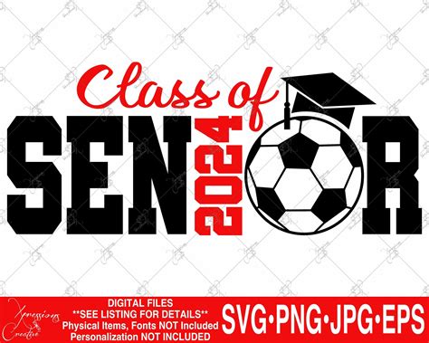 Senior 2024 svg class of 2024 2024 graduate soccer svg graduation svg