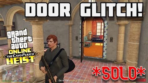 Discover The New Fastest Easy Door Glitch Solo Cayo Perico Heist In April 2023 New April