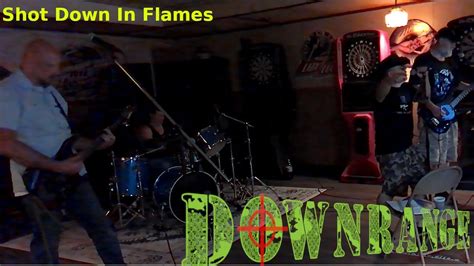 Shot Down In Flames From Our First Show Downrange Live At Finley S