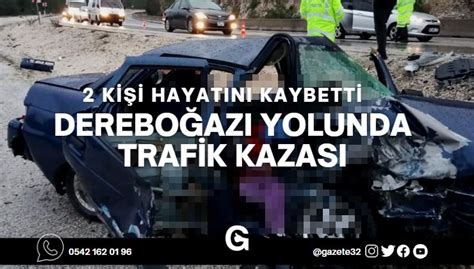 Derebo Az Yolunda Trafik Kazas L Gazete Isparta Haberleri