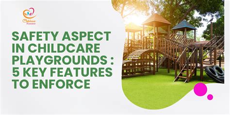 Safety Aspect In Childcare Playgrounds 5 Key Features