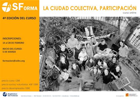 Asf Madrid Edici N Curso Online La Ciudad Colectiva Participaci N