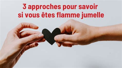 Approches Pour Savoir Si Vous Tes Flamme Jumelle Youtube